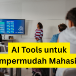 AI Tools untuk mempermudah Mahasiswa