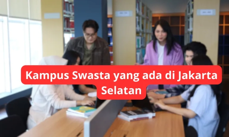 Kampus Swasta di jakarta selatan